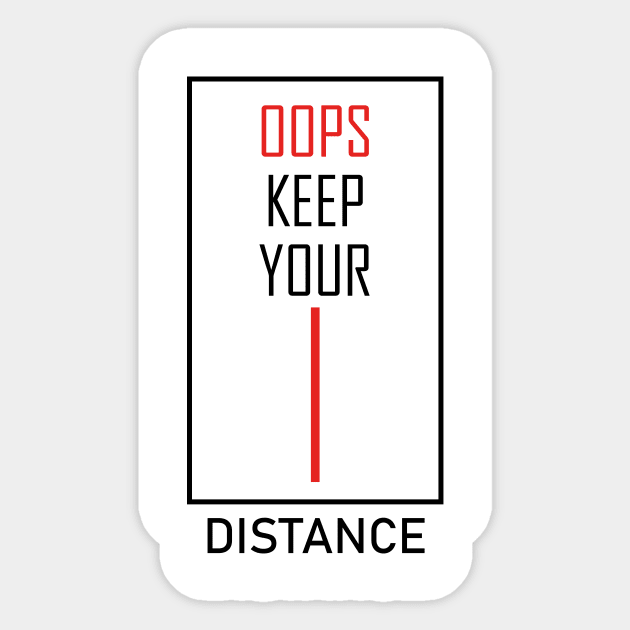 oops keep your distance Sticker by AzPro